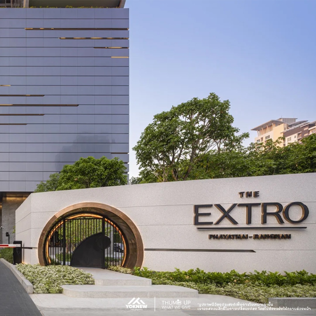 🏙️ The EXTRO Phayathai – Rangnam: คอนโดมือ 1 ระดับ Super Luxury ทำเลทอง 🌟 ใกล้ BTS อนุสาวรีย์ชัยฯ เดินเพียง 400 ม. 🏞️ ติดสวนสันติภาพ ราคาพิเศษ! 📞